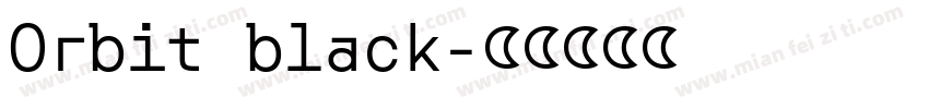 Orbit black字体转换